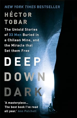 Beispielbild fr Deep Down Dark: The Untold Stories of 33 Men Buried in a Chilean Mine, and the Miracle that Set them Free zum Verkauf von WorldofBooks