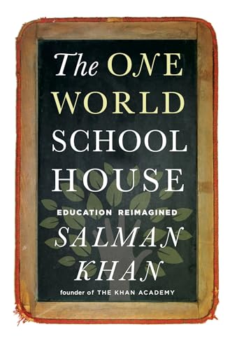 Stock image for The One World Schoolhouse: Education Reimagined for sale by More Than Words