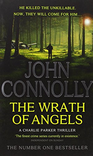 The Wrath of Angels: A Charlie Parker Thriller: 11 - Connolly, John