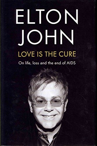 9781444757002: Love is the Cure: On Life, Loss and the End of AIDS