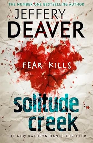 9781444757392: Solitude Creek: Fear Kills in Agent Kathryn Dance Book 4 (Kathryn Dance thrillers)