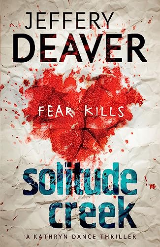 9781444757422: Solitude Creek: Fear Kills in Agent Kathryn Dance Book 4 (Kathryn Dance thrillers)