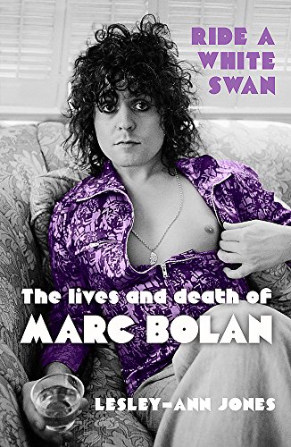 Beispielbild fr Ride a White Swan: The Lives and Death of Marc Bolan zum Verkauf von WorldofBooks