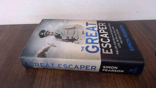 9781444760637: THE GREAT ESCAPER: The Life and Death of Roger Bushell 'The mastermind behind The Great Escape' - The Times