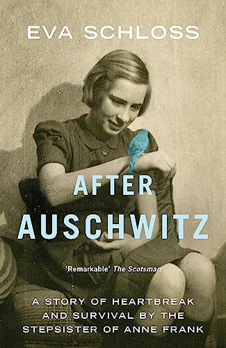 Stock image for After Auschwitz: A story of heartbreak and survival by the stepsister of Anne Frank for sale by Books From California