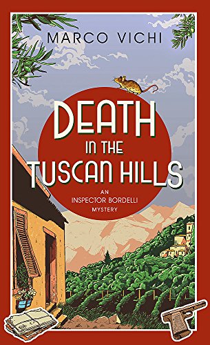 Imagen de archivo de Death in the Tuscan Hills: Book Five (Inspector Bordelli) a la venta por WorldofBooks