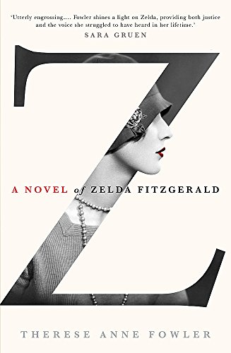 Beispielbild fr Z a Novel of Zelda Fitzgerald zum Verkauf von ThriftBooks-Atlanta