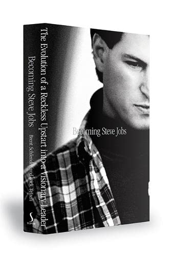 9781444761986: Becoming Steve Jobs: The Evolution of a Reckless Upstart into a Visionary Leader
