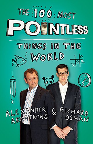 9781444762051: The 100 Most Pointless Things in the World: A pointless book written by the presenters of the hit BBC 1 TV show