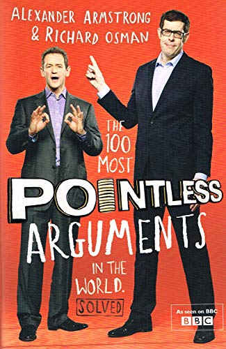 Beispielbild für The 100 Most Pointless Arguments in the World: A pointless book written by the presenters of the hit BBC 1 TV show (Pointless Books) zum Verkauf von AwesomeBooks