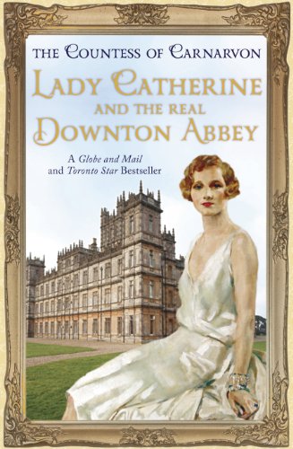 Stock image for Lady Catherine and the Real Downton Abbey for sale by Wonder Book