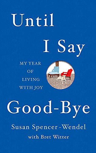 Beispielbild fr Until I Say Good-Bye: My Year of Living With Joy zum Verkauf von AwesomeBooks