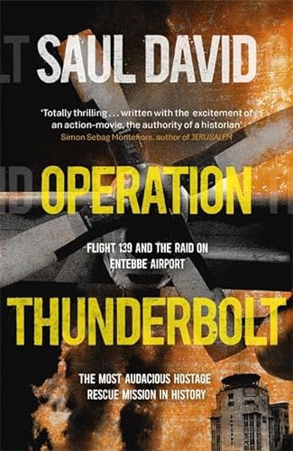Imagen de archivo de Operation Thunderbolt : Flight 139 and the Raid on Entebbe Airport a la venta por Better World Books