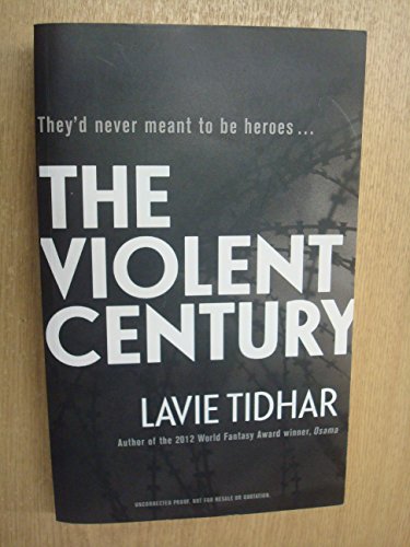 Stock image for The Violent Century: The epic alternative history novel from World Fantasy Award-winning author of OSAMA - perfect for fans of Stan Lee for sale by WorldofBooks