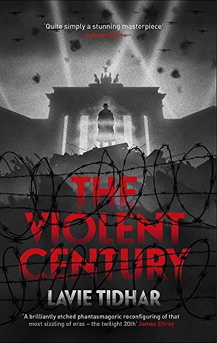 Stock image for The Violent Century: The epic alternative history novel from World Fantasy Award-winning author of OSAMA - perfect for fans of Stan Lee for sale by WorldofBooks