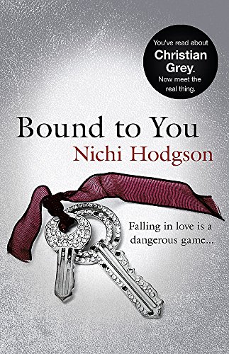 9781444763270: Bound to You: Falling in love is a dangerous game...