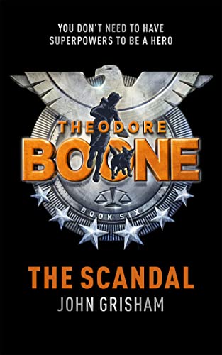 Beispielbild fr Theodore Boone: The Scandal: Theodore Boone 6 zum Verkauf von ThriftBooks-Dallas