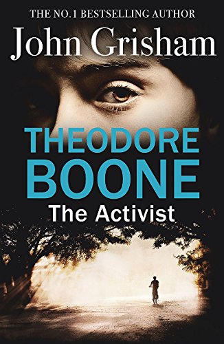 9781444763461: Theodore Boone: The Activist: Theodore Boone 4