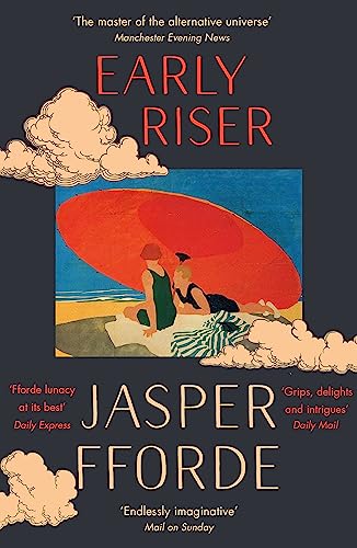 Imagen de archivo de Early Riser: The brilliantly funny novel from the Number One bestselling author of Shades of Grey a la venta por WorldofBooks