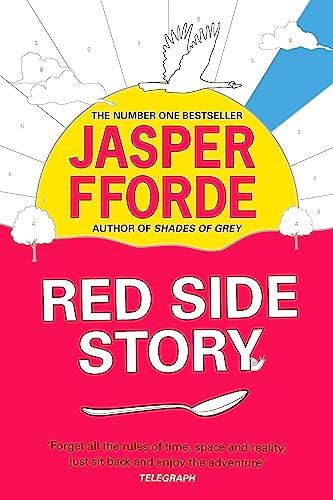 9781444763676: Red Side Story: The long-awaited sequel to Jasper Fforde's bestselling Shades of Grey