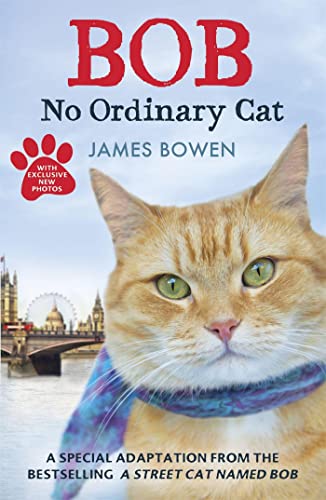 Stock image for Bob No Ordinary Cat for sale by Blue Vase Books