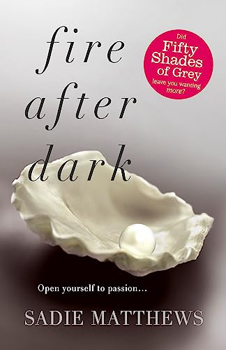 Stock image for Fire After Dark (After Dark Book 1): A passionate romance and unforgettable love story for sale by WorldofBooks