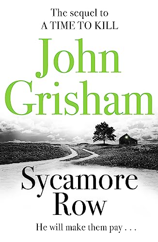 9781444765601: Sycamore Row: Jake Brigance, hero of A TIME TO KILL, is back