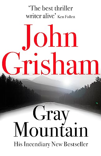 9781444765656: Gray Mountain: A Bestselling Thrilling, Fast-Paced Suspense Story