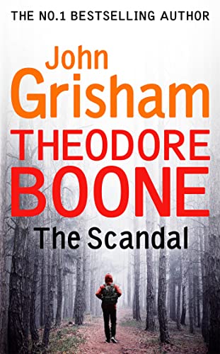 9781444767711: Theodore Boone. The scandal: Theodore Boone 6