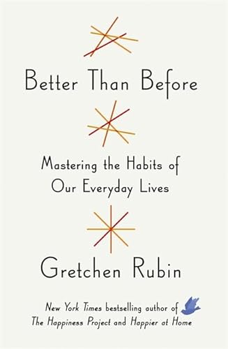 Beispielbild fr Better Than Before: Mastering the Habits of Our Everyday Lives zum Verkauf von WorldofBooks