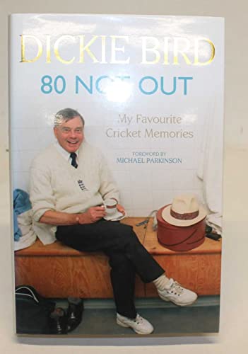 Beispielbild fr 80 Not Out: My Favourite Cricket Memories zum Verkauf von Ryde Bookshop Ltd