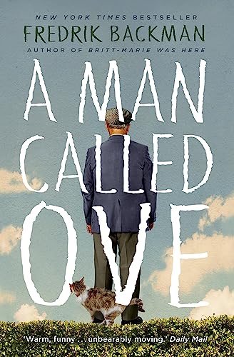9781444775815: A Man Called Ove: Now a major film starring Tom Hanks