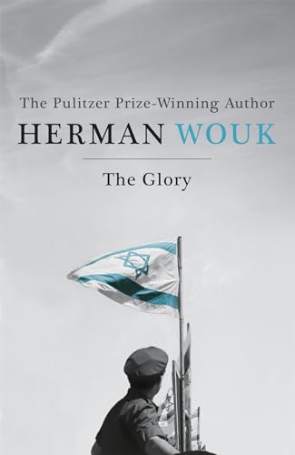 Beispielbild fr The Glory: The dramatic historical masterpiece by the Pulitzer Prize-winning author (Israel Saga) zum Verkauf von WorldofBooks