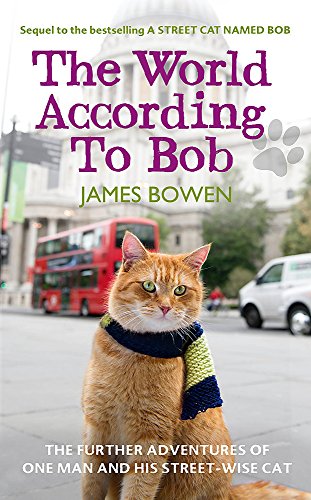 Beispielbild fr The World According to Bob: The further adventures of one man and his street-wise cat zum Verkauf von SecondSale