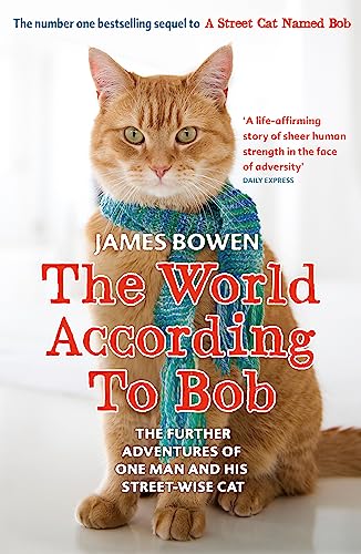 Beispielbild fr The World According to Bob. The Further Adventures of One Man and His Street-wise Cat zum Verkauf von Wonder Book