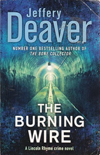 9781444777680: The Burning Wire (Lincoln Rhyme)