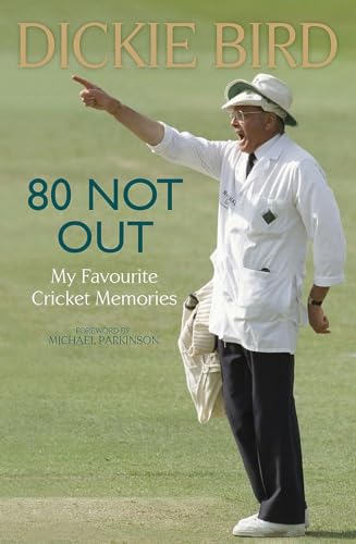 9781444778373: 80 Not Out: My Favourite Cricket Memories: My Favourite Cricket Memories