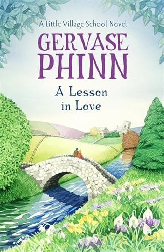 9781444779356: A Lesson in Love: A Little Village School Novel