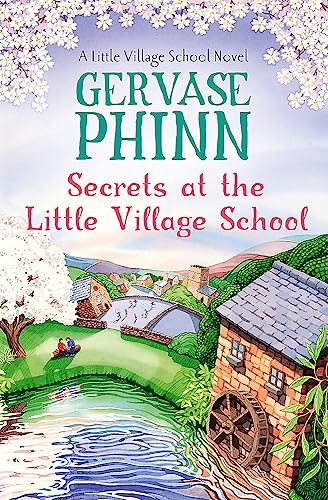 9781444779417: Secrets at the Little Village School: Book 5 in the beautifully uplifting Little Village School series