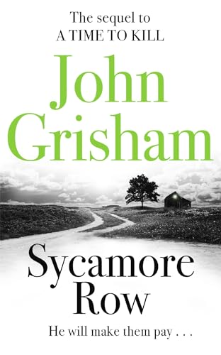 9781444779547: Sycamore Row: Jake Brigance, hero of A TIME TO KILL, is back