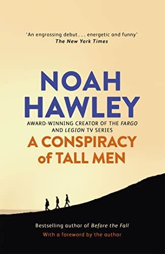 9781444779851: A Conspiracy of Tall Men [Paperback] [Apr 10, 2014] Noah Hawley