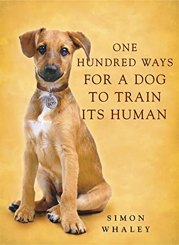 Imagen de archivo de One Hundred Ways for a Dog to Train Its Human a la venta por AwesomeBooks