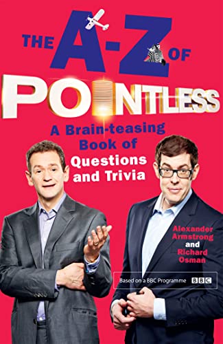 Imagen de archivo de The A-Z of Pointless: A brain-teasing bumper book of questions and trivia (Pointless Books) a la venta por AwesomeBooks