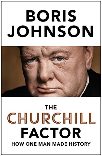 Beispielbild fr The Churchill Factor: How One Man Made History zum Verkauf von WorldofBooks