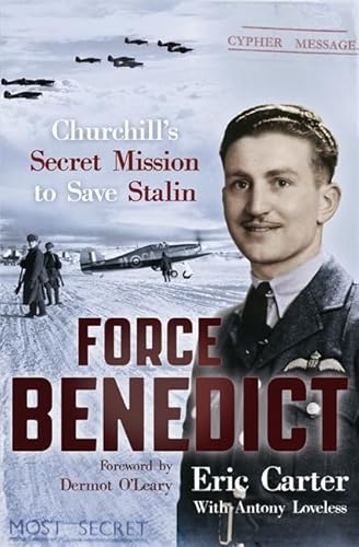 Beispielbild fr Force Benedict (Extraordinary Lives, Extraordinary Stories of World War Two) zum Verkauf von AwesomeBooks