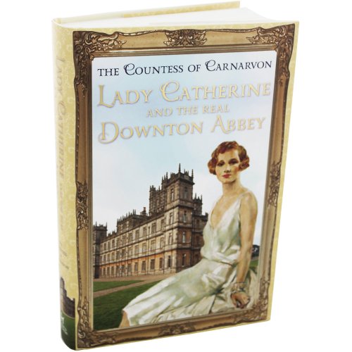 Imagen de archivo de Lady Catherine and the Real Downton Abbey a la venta por Half Price Books Inc.