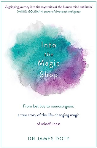 Imagen de archivo de Into the Magic Shop: A neurosurgeon's true story of the life-changing magic of mindfulness and compassion that inspired the hit K-pop band BTS a la venta por Monster Bookshop