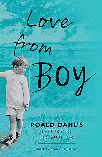 Beispielbild fr Love from Boy: Roald Dahl's Letters to his Mother zum Verkauf von WorldofBooks