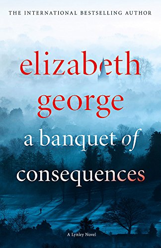 9781444786569: A Banquet of Consequences: An Inspector Lynley Novel: 16