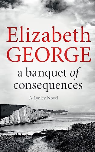 9781444786590: A Banquet of Consequences: An Inspector Lynley Novel: 16: An Inspector Lynley Novel: 19